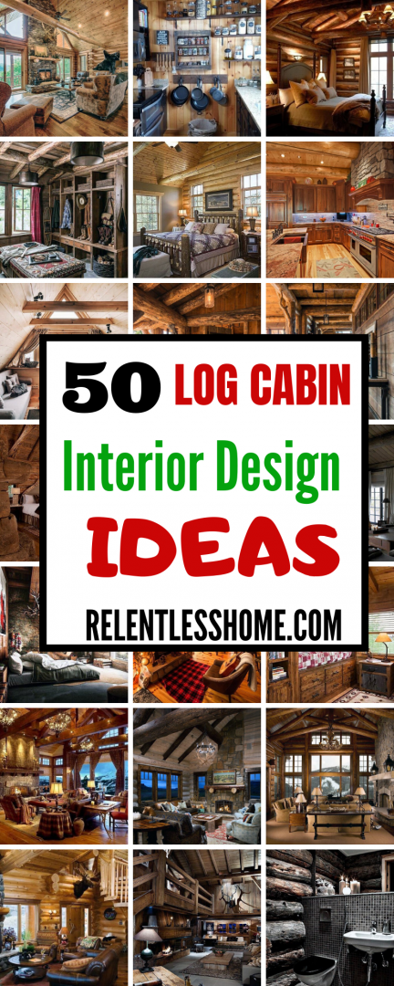 The Best 50 Log Cabin Interior Design Ideas | Relentless Home