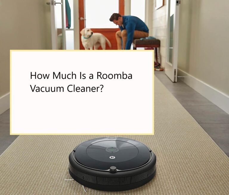 How Much Is a Roomba Vacuum Cleaner?
